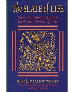 Slate of Life: More Contemporary Stories by Women Writers of India
