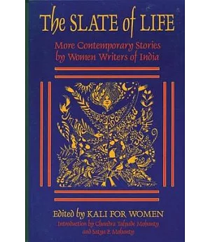 Slate of Life: More Contemporary Stories by Women Writers of India