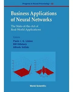 Business Applications of Neural Networks: The State-Of-The-Art of Real-World Applications