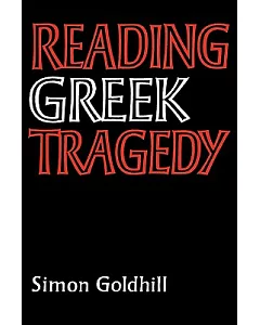 Reading Greek Tragedy