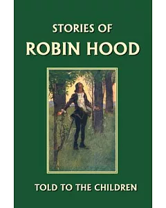 Stories of Robin Hood Told to the Children