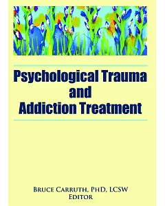 Psychological Trauma And Addiction Treatment