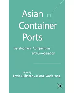 Asian Container Ports: Development, Competition And Co-operation