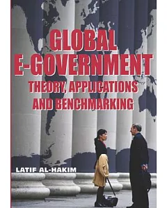 Global E-government: Theory, Applications And Benchmarking