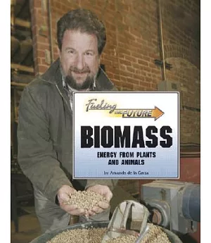 Biomass: Energy from Plants and Animals