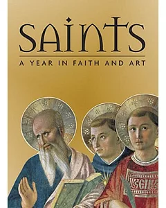 Saints: A Year in Faith And Art