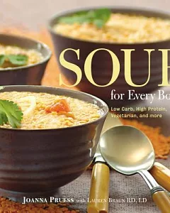 Soup for Every Body: Low Carb, High Protein, Vegetarian, and More