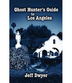 Ghost Hunter’s Guide to Los Angeles