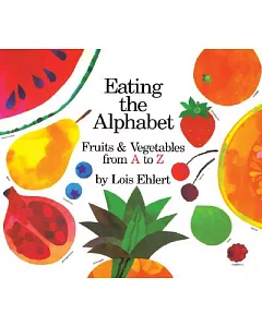 Eating the Alphabet: Fruits & Vegetables from a to Z