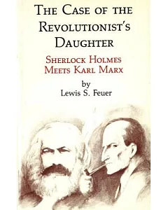 Case of the Revolutionist’s Daughter: Sherlock Holmes Meets Karl Marx