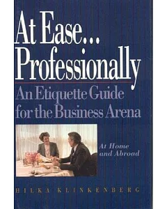 At Ease Professionally: An Etiquette Guide for the Business Arena