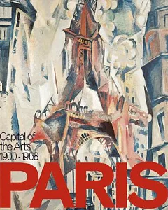 Paris: Capital of the Arts 1900-1968