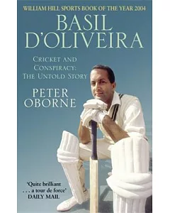 Basil D’oliveira: Cricket and Conspiracy: the Untold Story