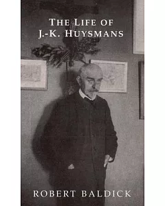 The Life of J.- K. Huysmans