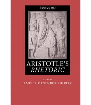 Essays on Aristotle’s Rhetoric