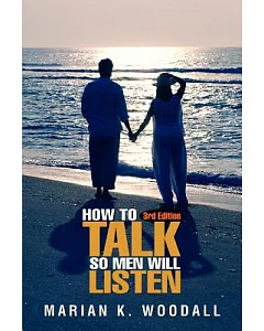 How to Talk So Men Will Listen