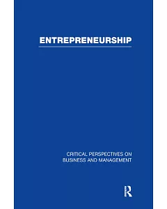 Entrepreneurship: Critical Perspectives on Business and Management