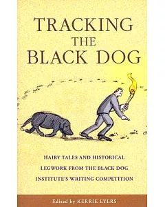 Tracking the Black Dog: Hairy Tales and Historical Legwork from the Black Dog Institute’s Writing Competition