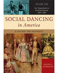 Social Dancing in America: A History And Reference