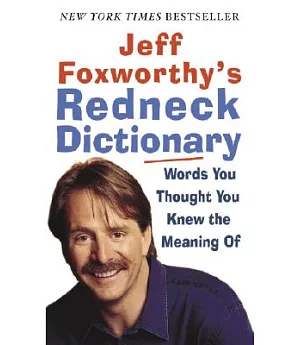 Jeff Foxworthy’s Redneck Dictionary