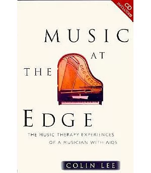 Music at the Edge: The Music Therapy Experiences of a Musician With AIDS