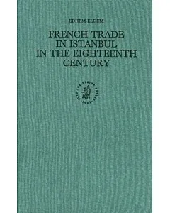 French Trade in Istanbul in the Eighteenth Century