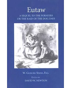 Eutaw: A Sequel to the Forayers, or the Raid of the Dog-Days : Arkansas Edition