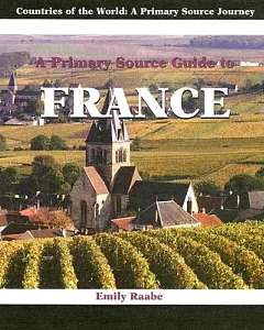A Prmiary Source Guide to France