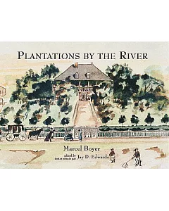 Plantations by the River: Watercolor Paintings from St. Charles Parish, Louisiana by Father Joseph M. Paret, 1859/Aquarelles De