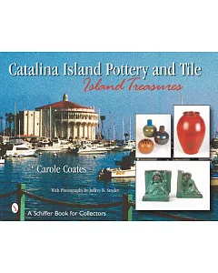 Catalina Island Pottery And Tile: Island Treasures