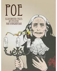 Poe: Illustrated Tales of Mystery And Imagination