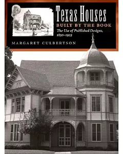 Texas Houses Built by the Book: The Use of Published Designs, 1850-1925