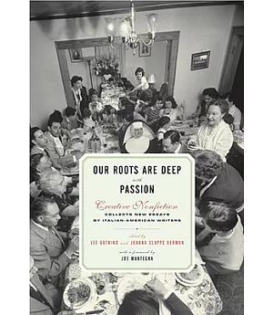 Our Roots Are Deep With Passion: Creative Nonfiction Collects New Essays by Italian American Writers