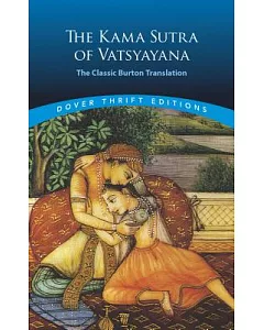 The Kama Sutra of vatsyayana: The Classic Burton Translation