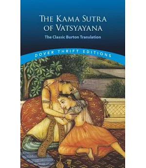 The Kama Sutra of Vatsyayana: The Classic Burton Translation