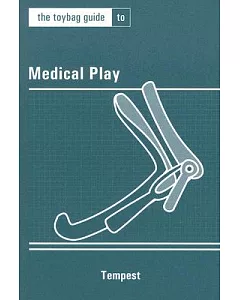 The Toybag Guide to Medical Play