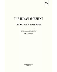 Human Argument: The Writings of Agnes Denes