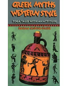 Greek Myths Western Style: Toya Tales With an Attitude