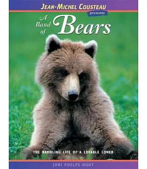 A Band of Bears: The Rambling Life of a Lovable Loner