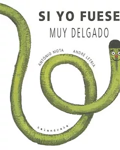 Si Yo Fuese Muy Delgado/ If Were Very Thin