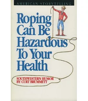 Roping Can Be Hazardous to Your Health