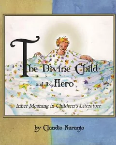 The Divine Child and the Hero: Inner Meaning in Children’s Literature