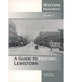 Montana Mainstreets: A Guide to Historic Lewistown