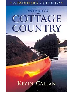 A Paddler’s Guide to Ontario’s Cottage Country