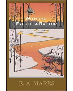 With the Eyes of a Raptor: Selected Poems