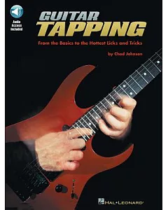 Guitar Tapping: From the Basics to the Hottest Licks And Tricks