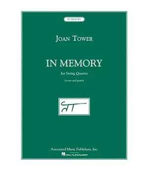 Joan Tower - in Memory: For String Quartet