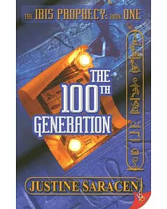 The 100th Generation: The Ibis Prophecy Book One