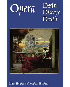 Opera: Desire, Disease, Death