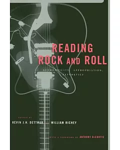 Reading Rock and Roll: Authenticity, Appropriation, Aesthetics